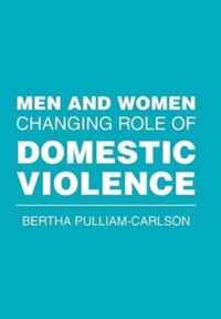 Men and Women Changing Role of Domestic Violence