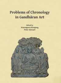 Problems of Chronology in Gandharan Art