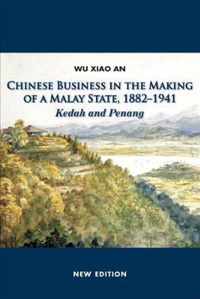 Chinese Business in the Making of a Malay State, 1882-1914