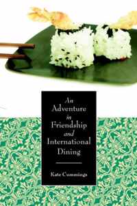 An Adventure in Friendship and International Dining