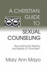 A Christian Guide To Sexual Counseling