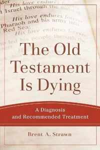 The Old Testament Is Dying