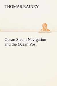 Ocean Steam Navigation and the Ocean Post