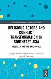 Religious Actors and Conflict Transformation in Southeast Asia