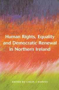 Human Rights, Equality and Democratic Renewal in Northern Ir