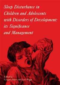 Sleep Disturbance in Children and Adolescents with Disorders of Development