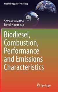 Biodiesel, Combustion, Performance and Emissions Characteristics