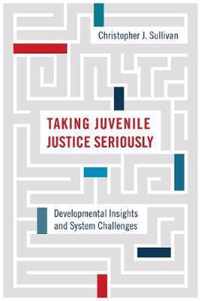 Taking Juvenile Justice Seriously