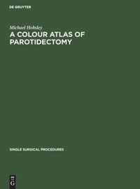 A Colour Atlas of Parotidectomy