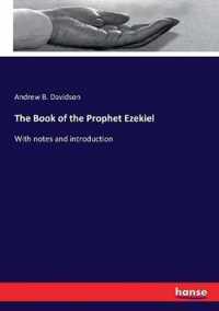 The Book of the Prophet Ezekiel