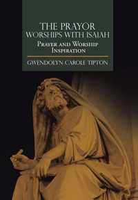 The Prayor Worships with Isaiah