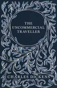 The Uncommercial Traveller