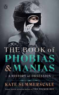 The Book of Phobias and Manias