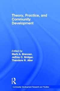 Theory, Practice, and Community Development