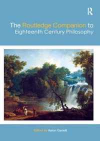 The Routledge Companion to Eighteenth Century Philosophy