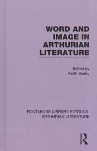 Word and Image in Arthurian Literature