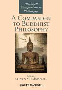 A Companion to Buddhist Philosophy