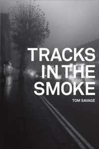 Tracks in the Smoke