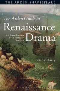 The Arden Guide to Renaissance Drama