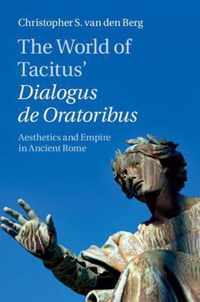 World Of Tacitus Dialogus de Oratoribus