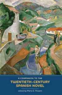 A Companion to the Twentieth-Century Spanish Novel