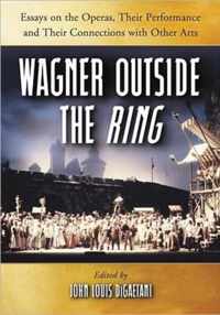 Wagner Outside the Ring