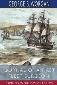 Journal of a First Fleet Surgeon (Esprios Classics)