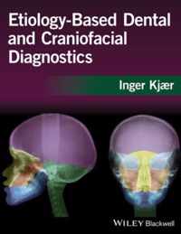 Etiology-Based Dental and Craniofacial Diagnostics