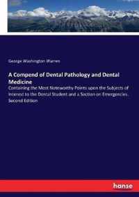 A Compend of Dental Pathology and Dental Medicine