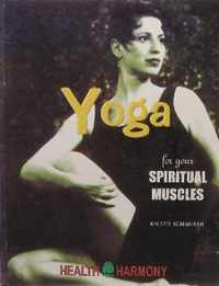 Yoga for your Spiritual Muscles