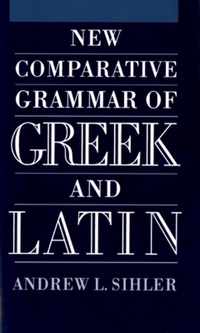 New Comparative Grammar Of Greek And Latin