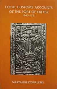 The Local Customs Accounts of the Port of Exeter 1266-1321