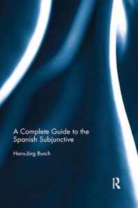 A Complete Guide to the Spanish Subjunctive