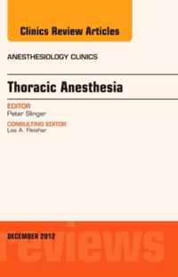 Thoracic Anesthesia, An Issue of Anesthesiology Clinics