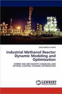 Industrial Methanol Reactor Dynamic Modeling and Optimization