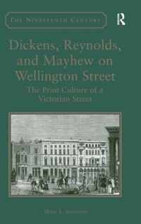 Dickens, Reynolds, and Mayhew on Wellington Street