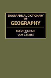 Biographical Dictionary of Geography