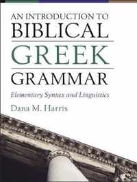 An Introduction to Biblical Greek Grammar