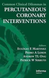 Common Clinical Dilemmas in Percutaneous Coronary Interventions