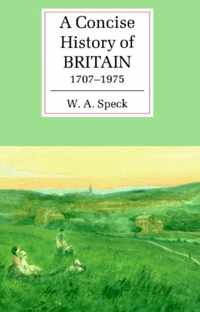 Concise History Of Britain, 1707-1975