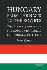 Hungary from the Nazis to the Soviets