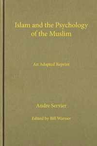 Islam and the Psychology of the Muslim