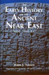 The Early History of the Ancient Near East, 9000-2000 B.C.