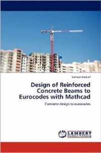 Design of Reinforced Concrete Beams to Eurocodes with Mathcad