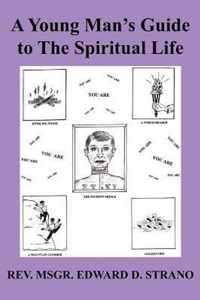 A Young Man's Guide to The Spiritual Life