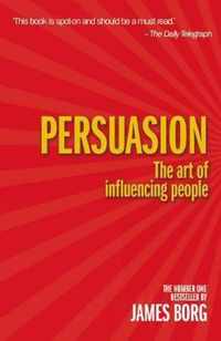 Persuasion Art Of Influencing People 4th