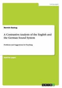 A Contrastive Analysis of the English and the German Sound System