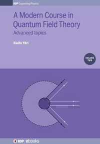 Modern Course in Quantum Field Theory, Volume 2