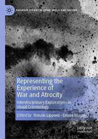 Representing the Experience of War and Atrocity