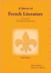 A Survey of French Literature, Volume 4: The Nineteenth Century